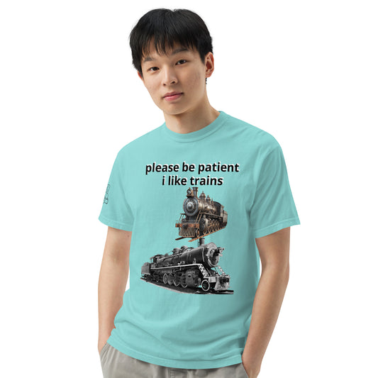 "please be patient i like trains" Unisex garment-dyed heavyweight t-shirt - Capylove